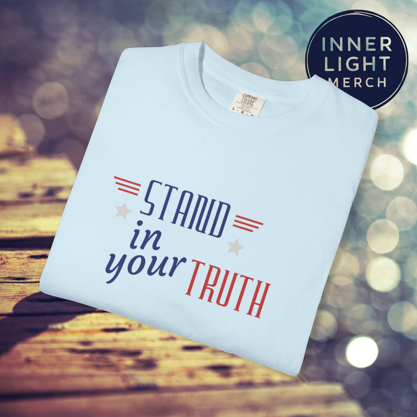 Patriotic T-shirt Stand in Your Truth