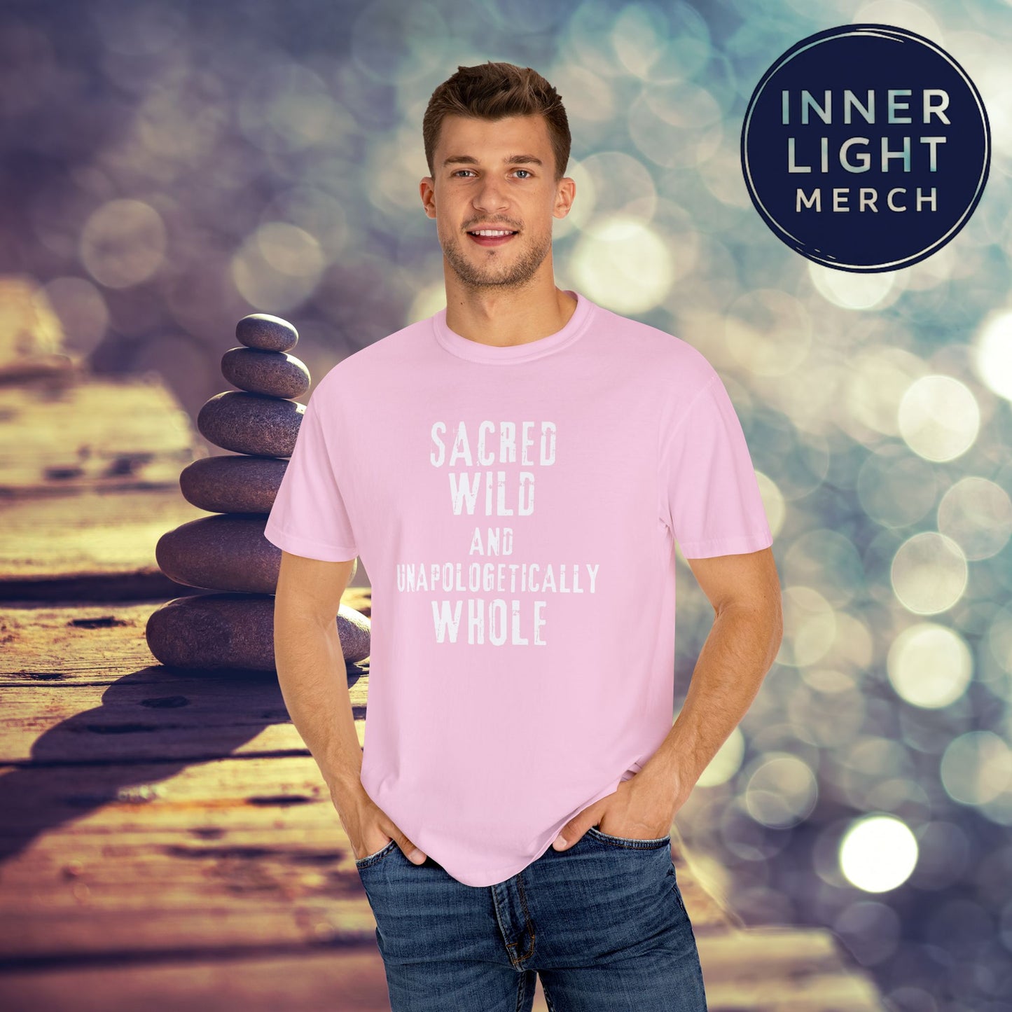 Garment-Dyed T-shirt with SACRED WILD AND UNAPOLOGETICALLY WHOLE Design