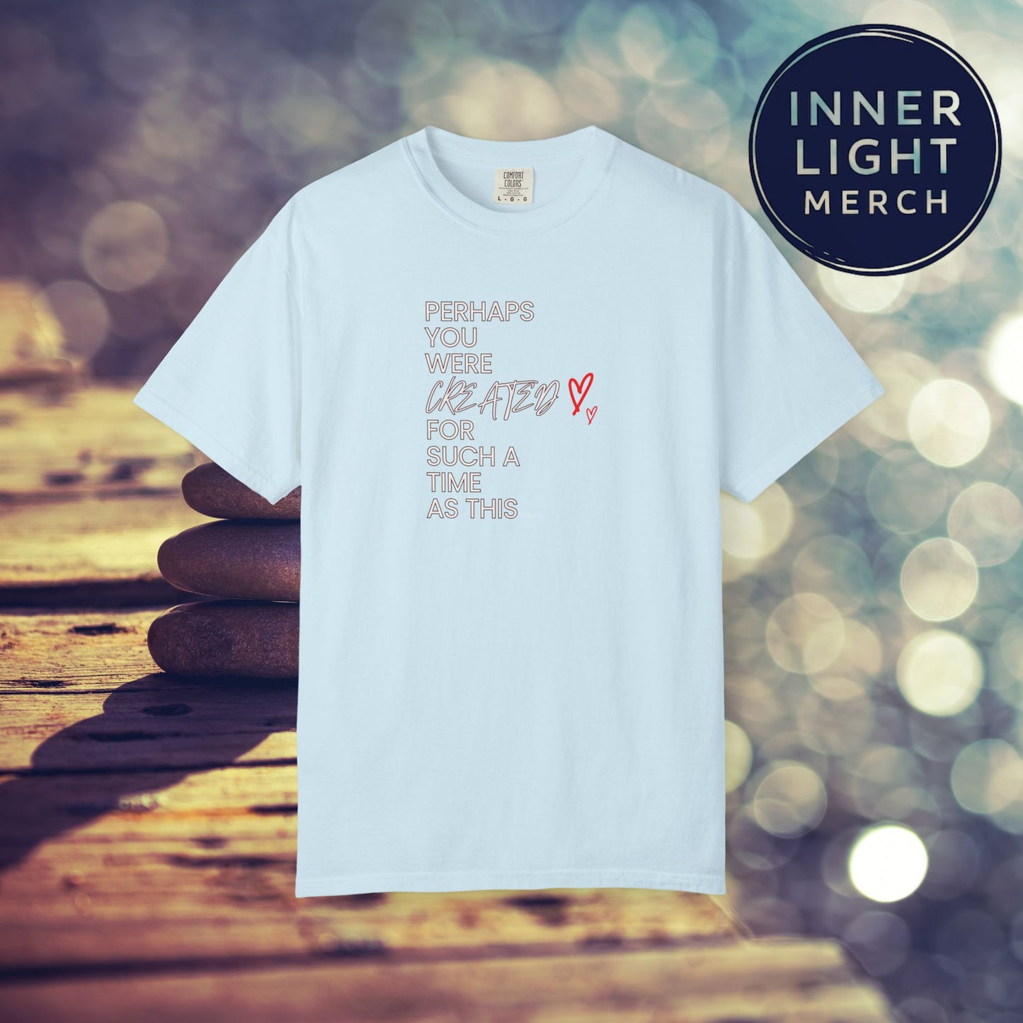 Inspiration T-shirt - Perhaps You Were Created for Such a Time as This
