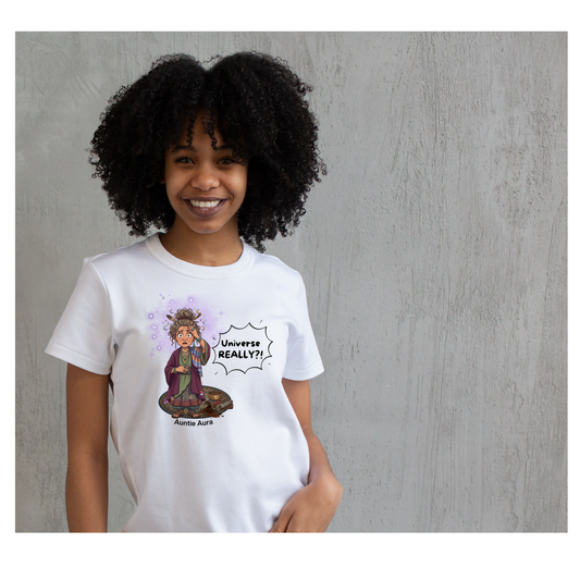 “Universe REALLY?!” - Auntie Aura Tee