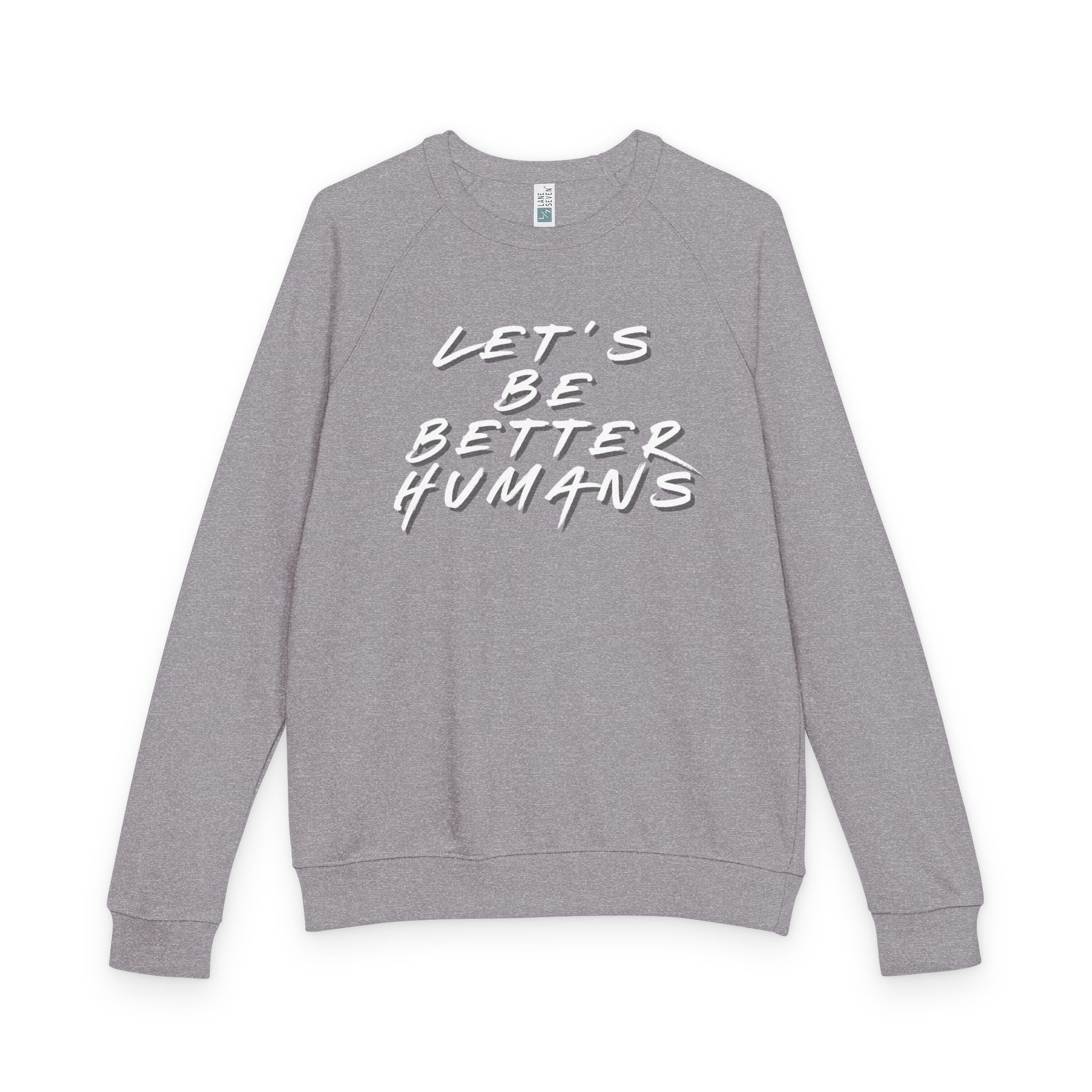 Sweatshirt Let's Be Better Humans