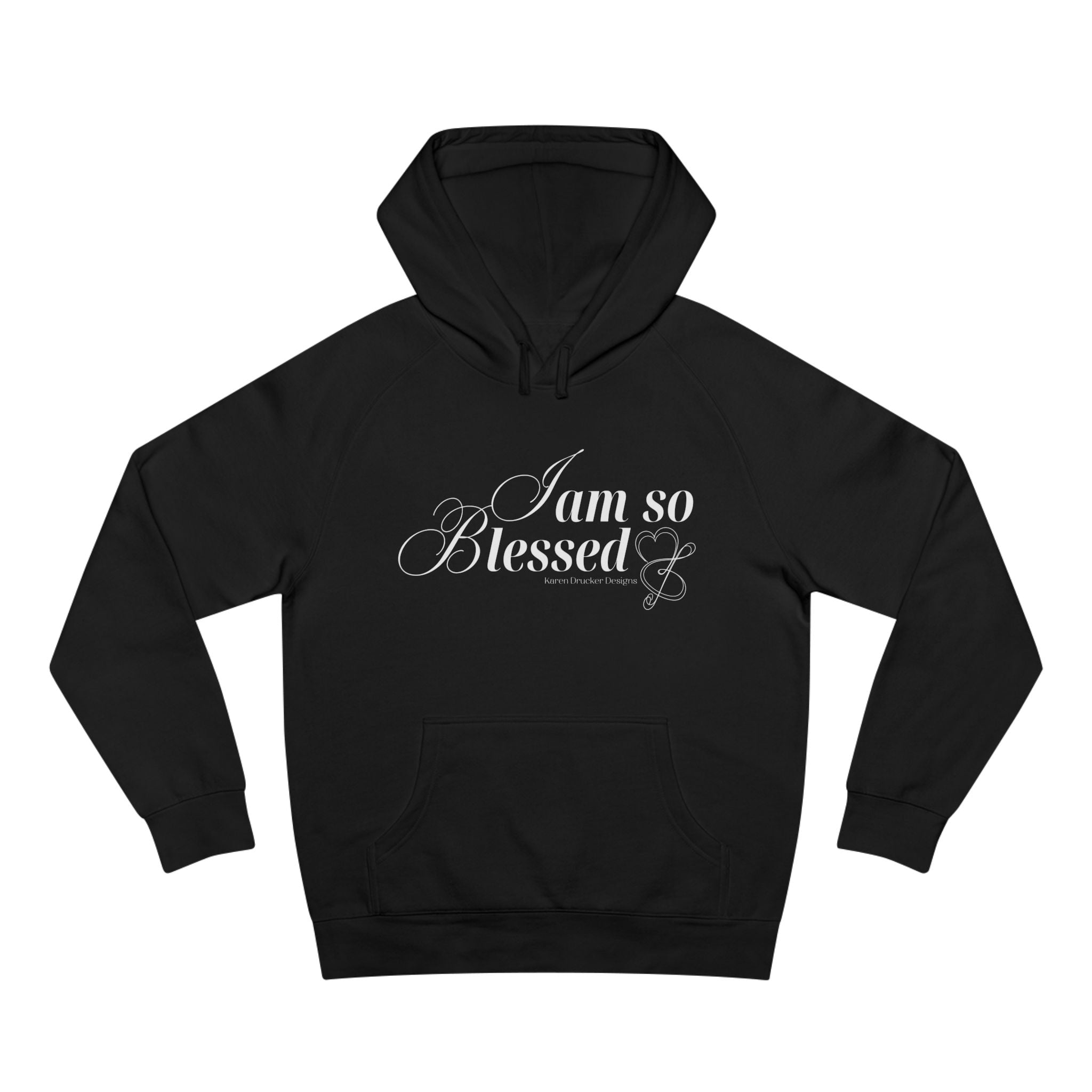 Hoodie with I AM SO BLESSED from Karen Drucker Designs