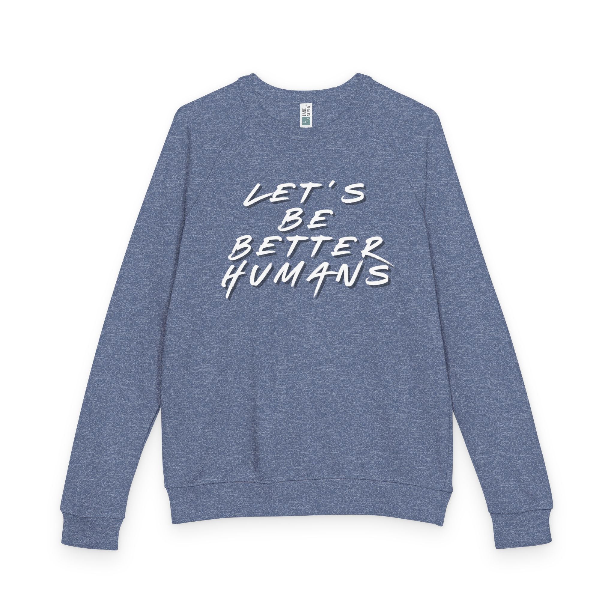 Sweatshirt Let's Be Better Humans