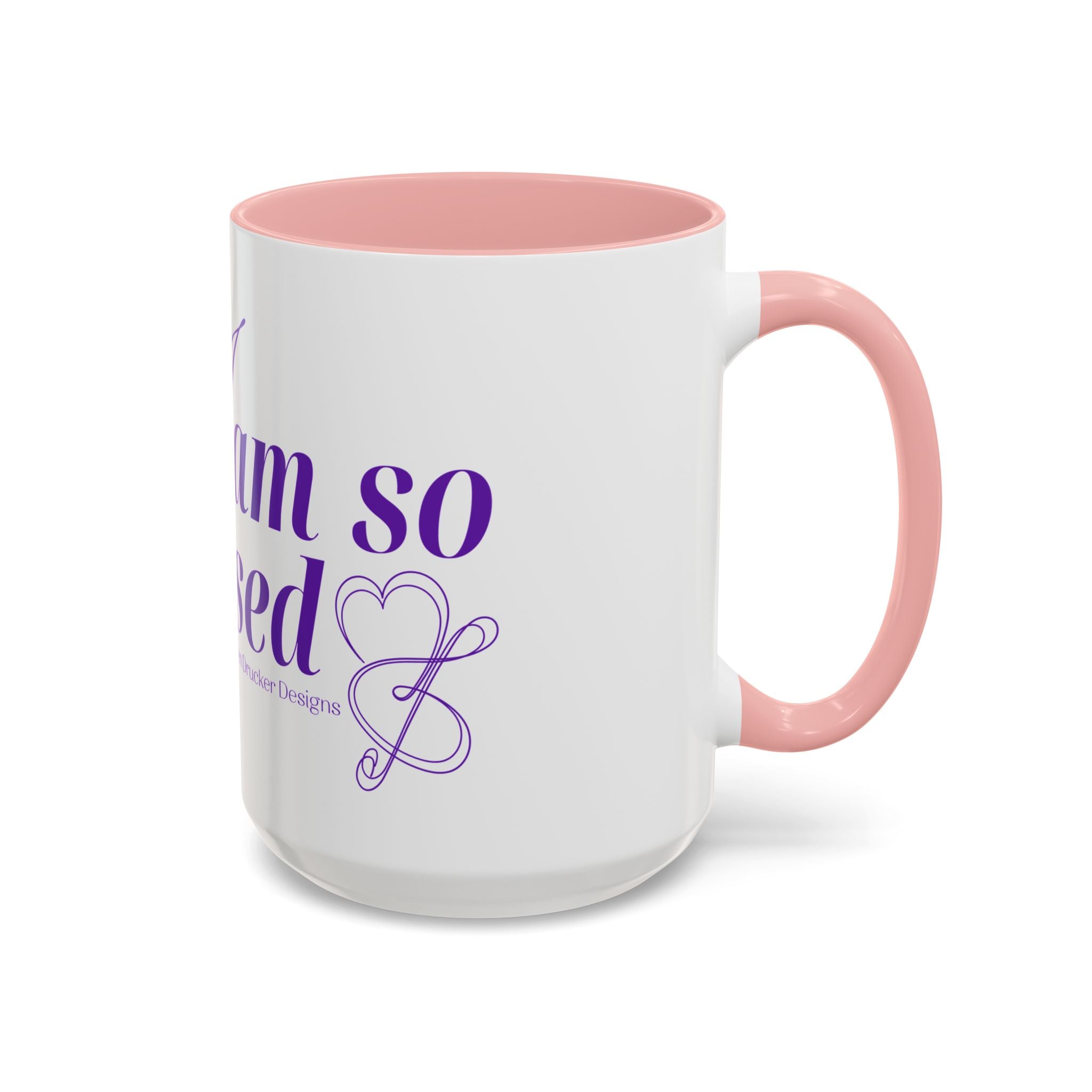 Coffee Mug "I am so Blessed" from Karen Drucker 
Designs