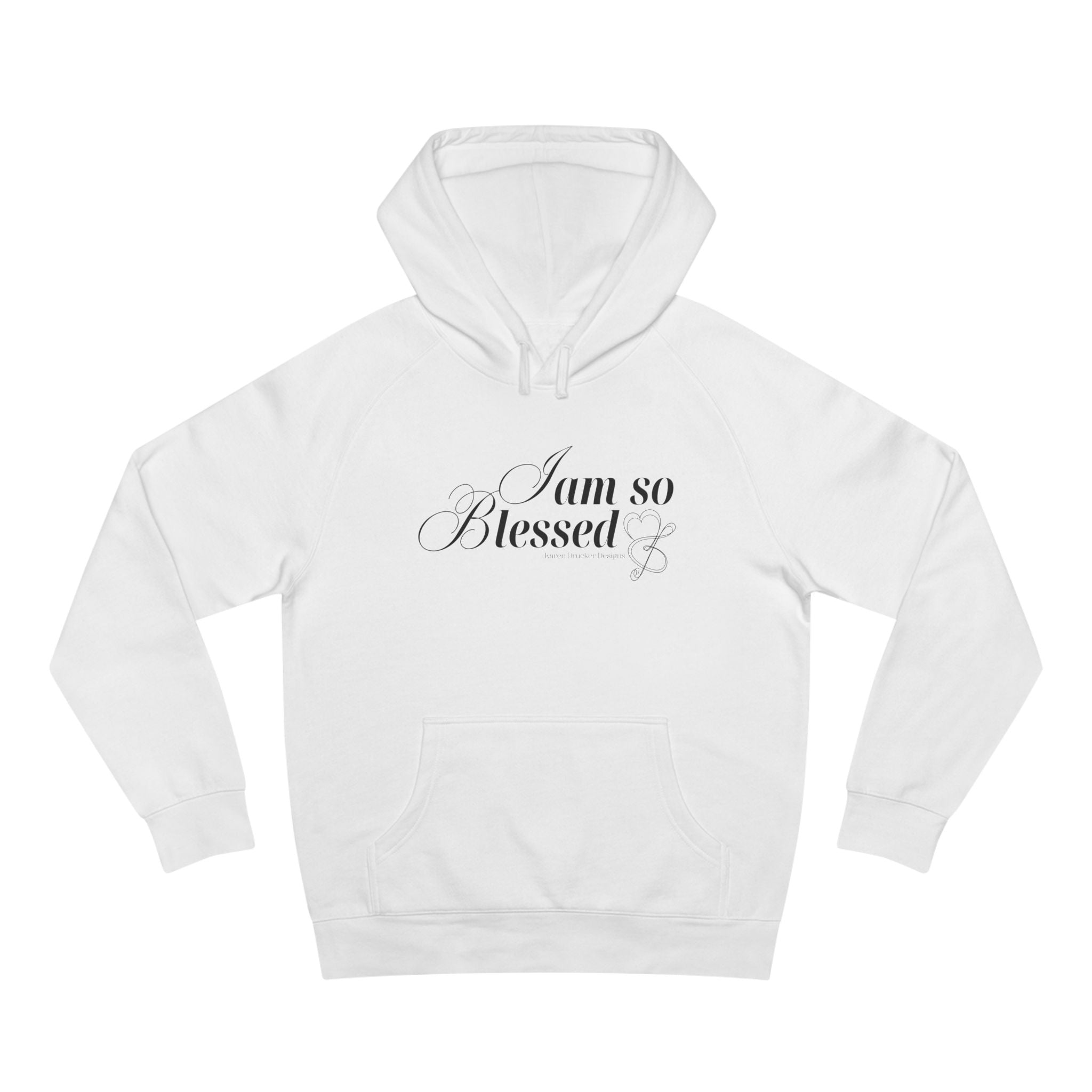 Hoodie with I AM SO BLESSED from Karen Drucker Designs