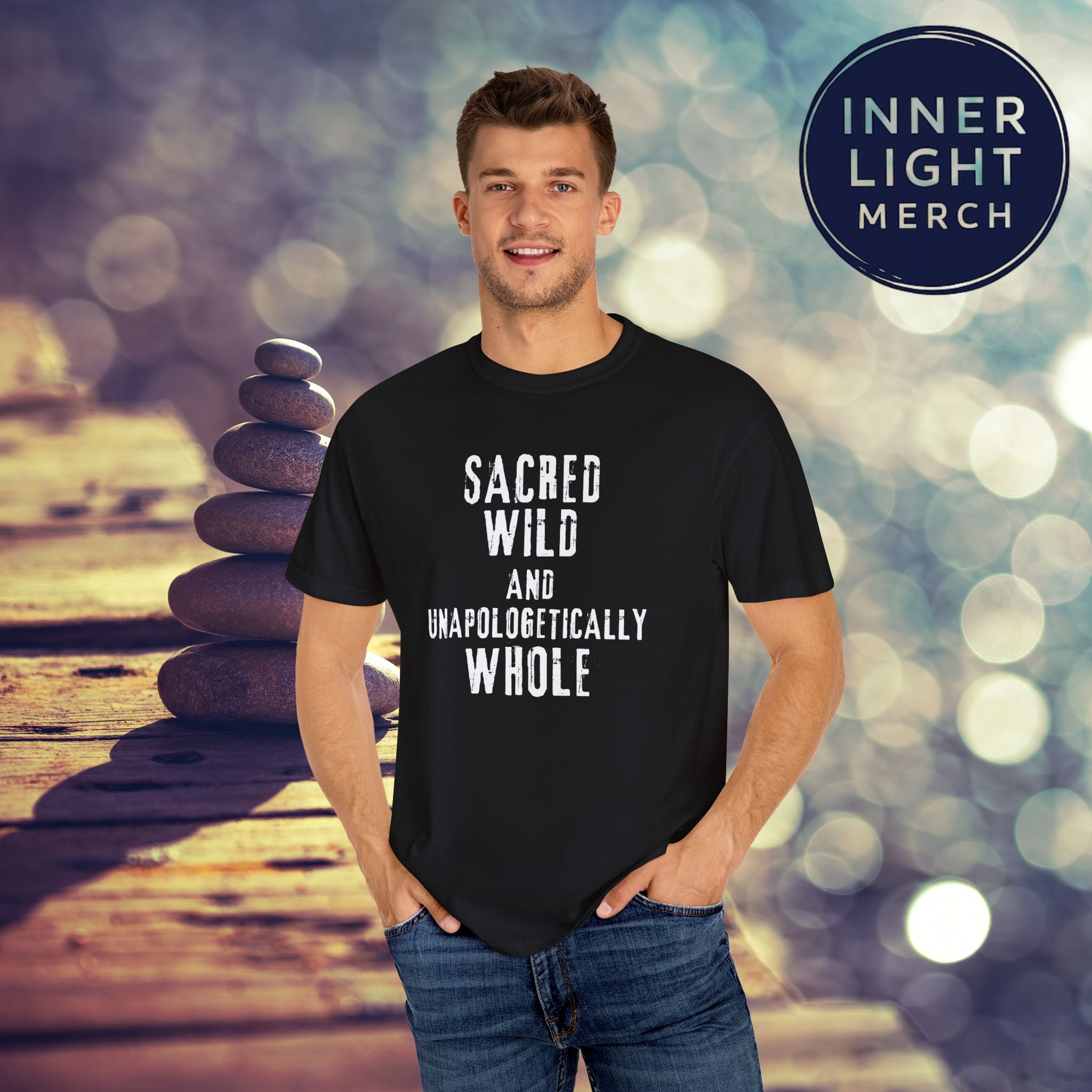 Garment-Dyed T-shirt with SACRED WILD AND UNAPOLOGETICALLY WHOLE Design