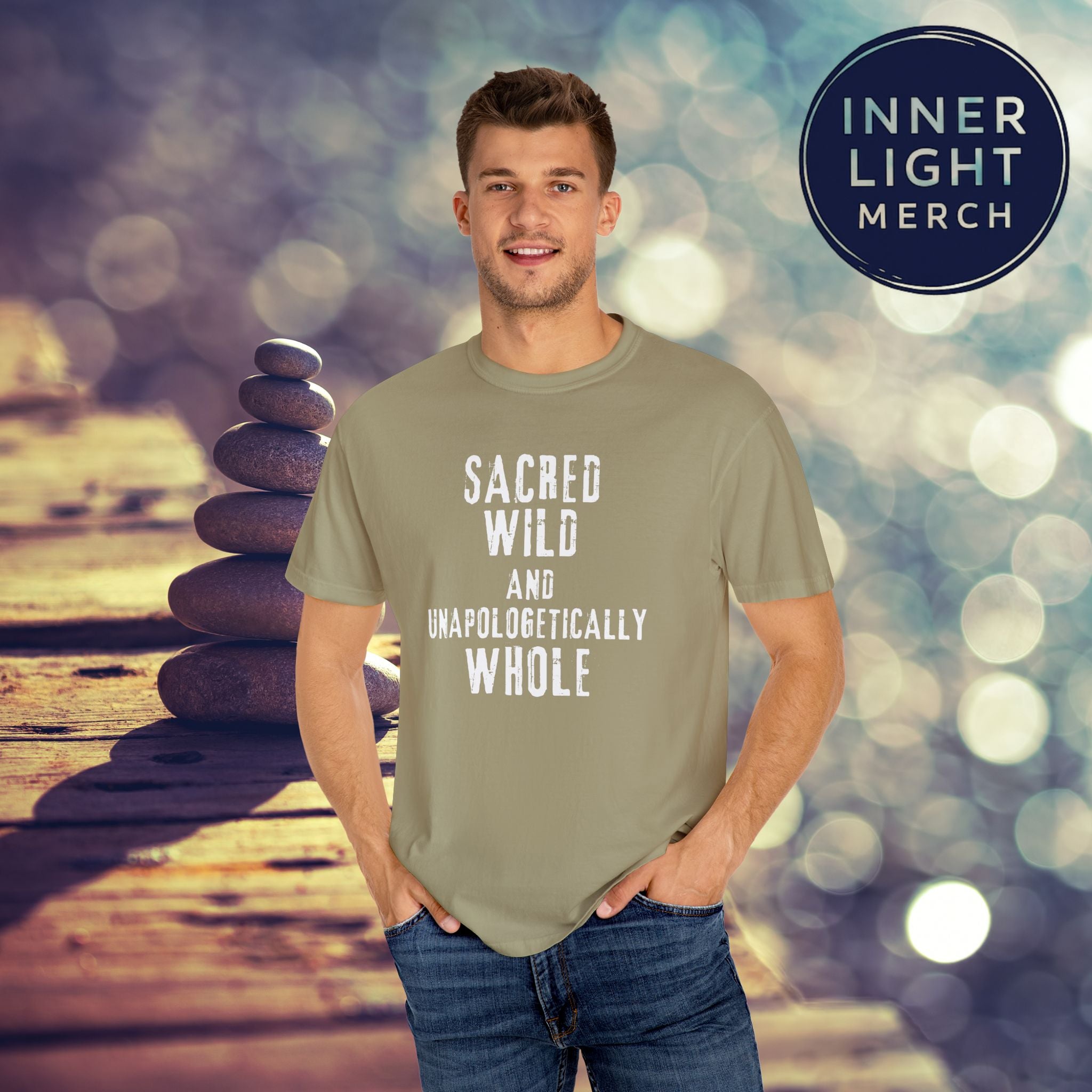 Garment-Dyed T-shirt with SACRED WILD AND UNAPOLOGETICALLY WHOLE Design