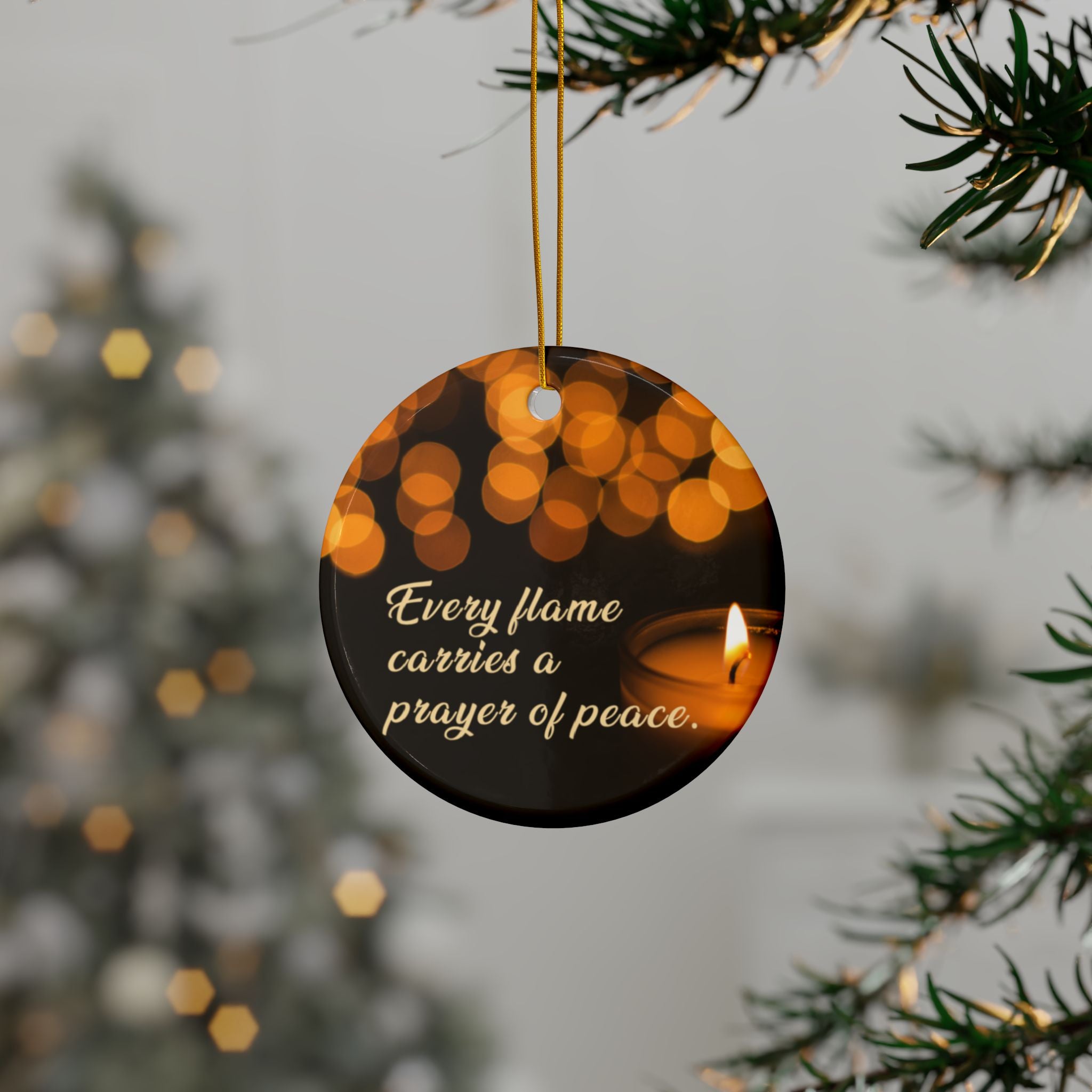 Ceramic Ornaments - Every flame carries a prayer of peace. - Holiday Decor, gift, Home Decoration, 2-Sided Print