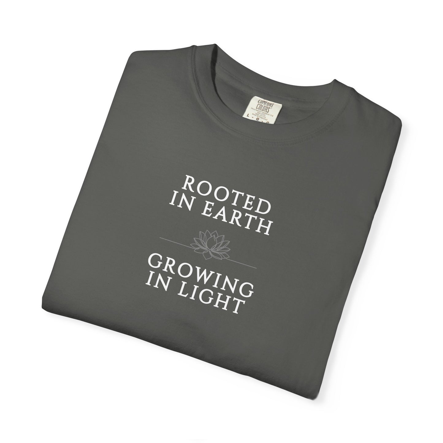 Rooted in Earth Growing in Light Comfort Colors T-Shirt, Nature-Inspired Spiritual Growth Tee
