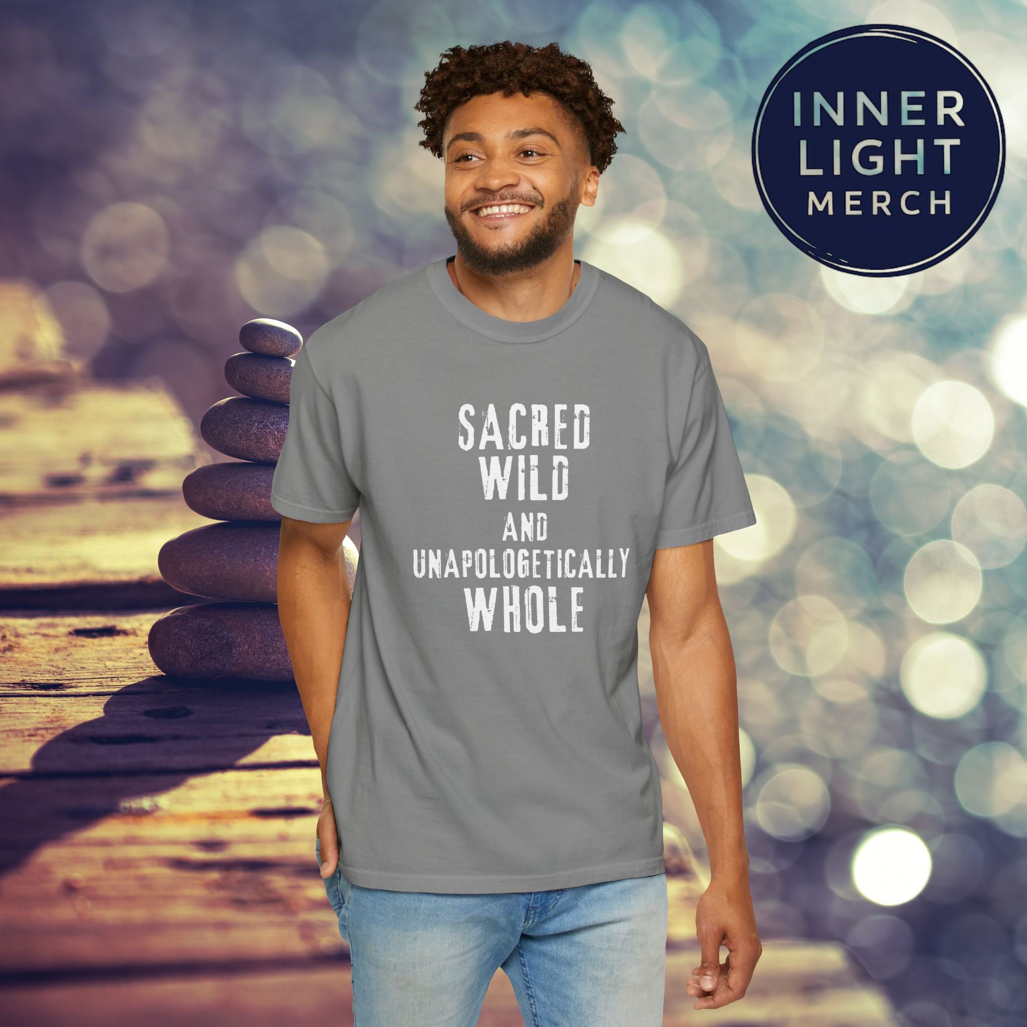 Garment-Dyed T-shirt with SACRED WILD AND UNAPOLOGETICALLY WHOLE Design