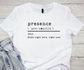 "Presence" Definition Shirt - Comfort Colors 1717 T-shirt