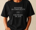 Rooted in Simplicity Growing in Joy Comfort Colors T-Shirt, Mindful Living Inspirational Tee