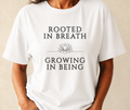 Rooted in Breath Growing in Being Comfort Colors T-Shirt, Mindfulness and Spiritual Growth Tee