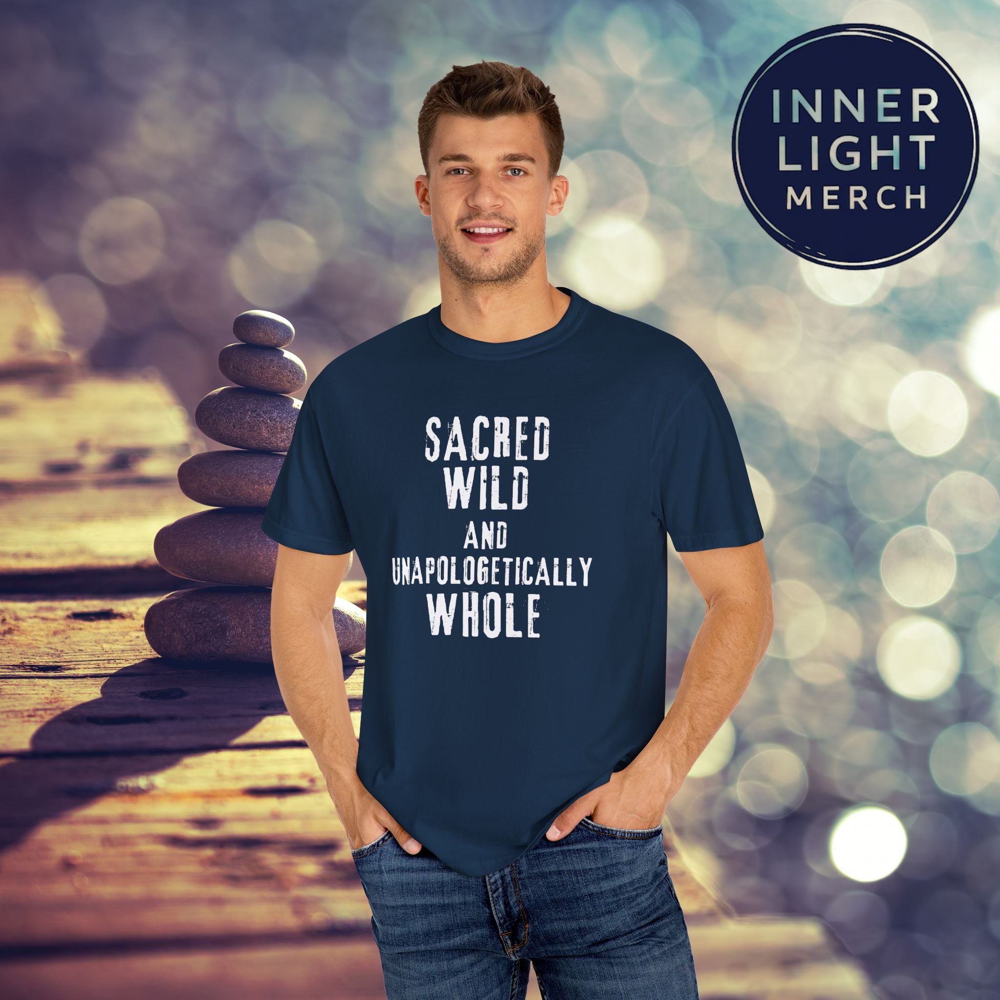 Garment-Dyed T-shirt with SACRED WILD AND UNAPOLOGETICALLY WHOLE Design