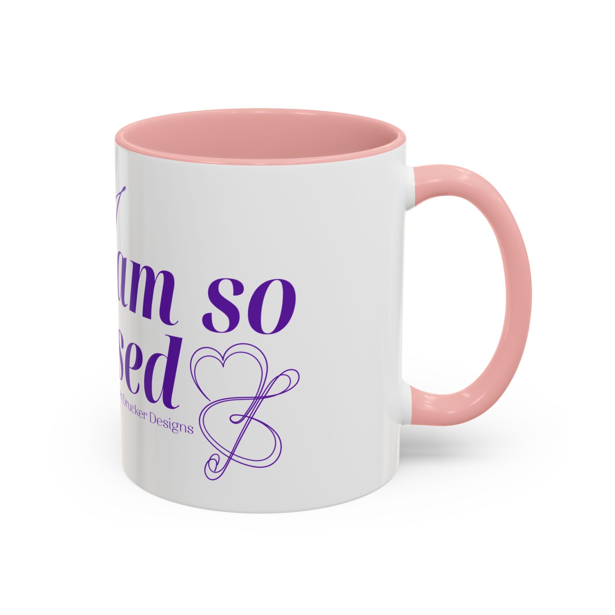 Coffee Mug "I am so Blessed" from Karen Drucker 
Designs