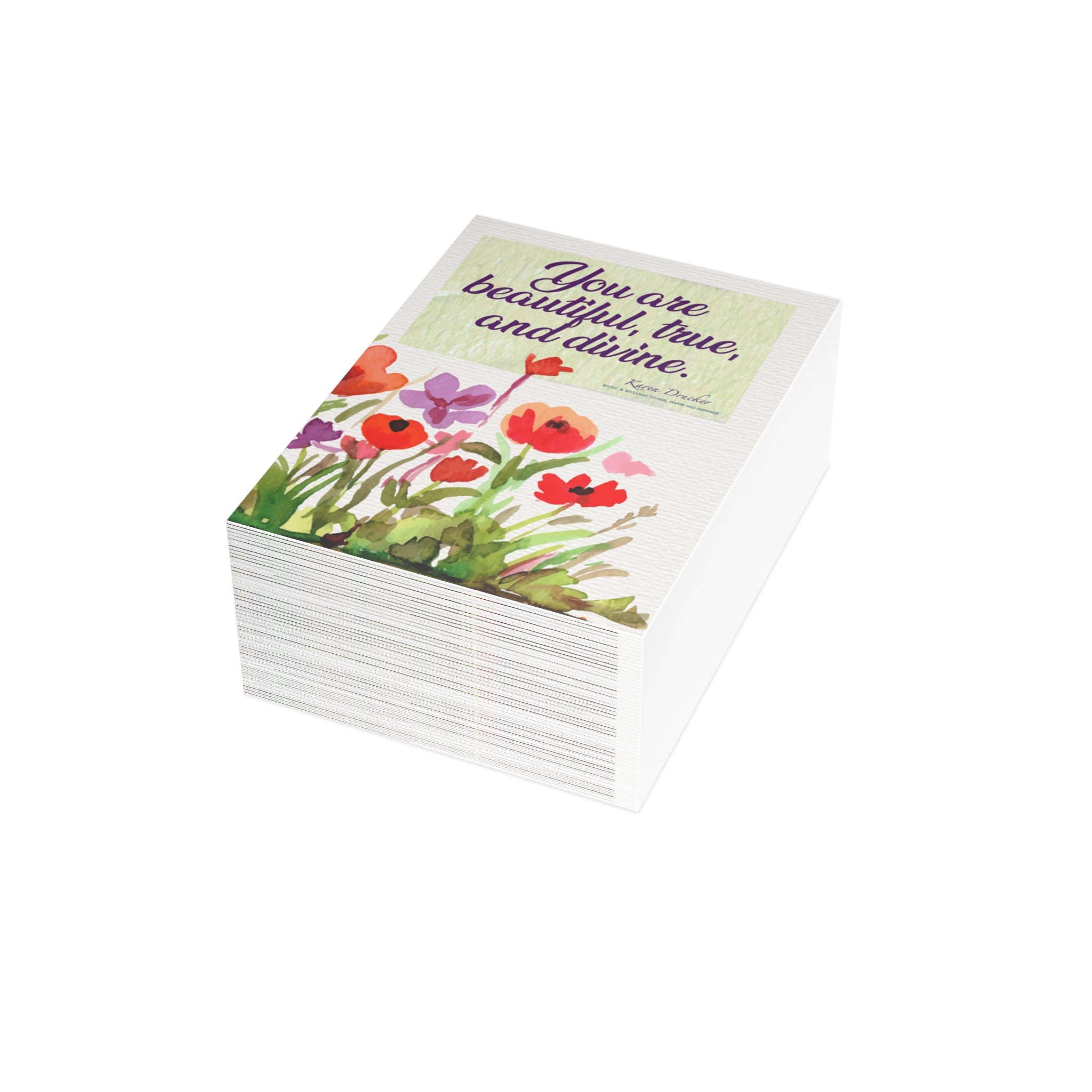 Greeting Cards: 'You are beautiful, true, and divine.' by Karen Drucker Designs
