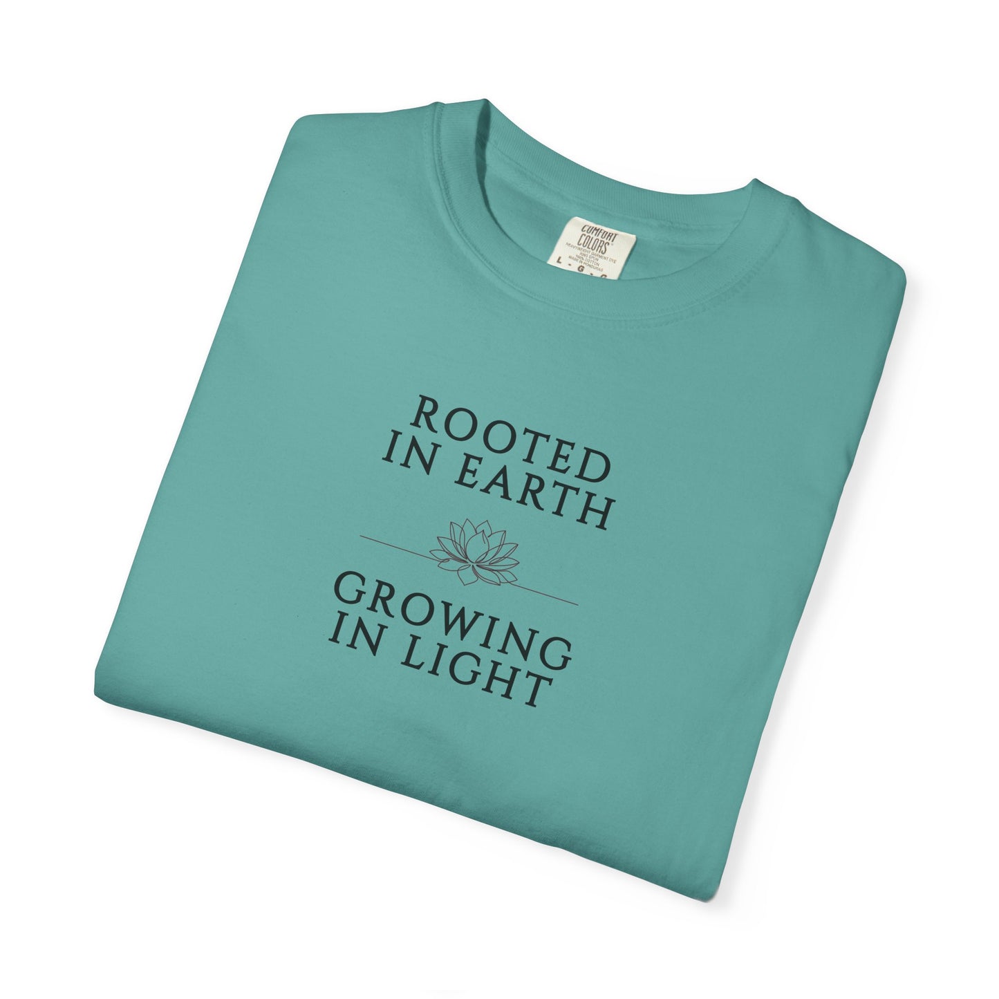 Rooted in Earth Growing in Light Comfort Colors T-Shirt, Nature-Inspired Spiritual Growth Tee