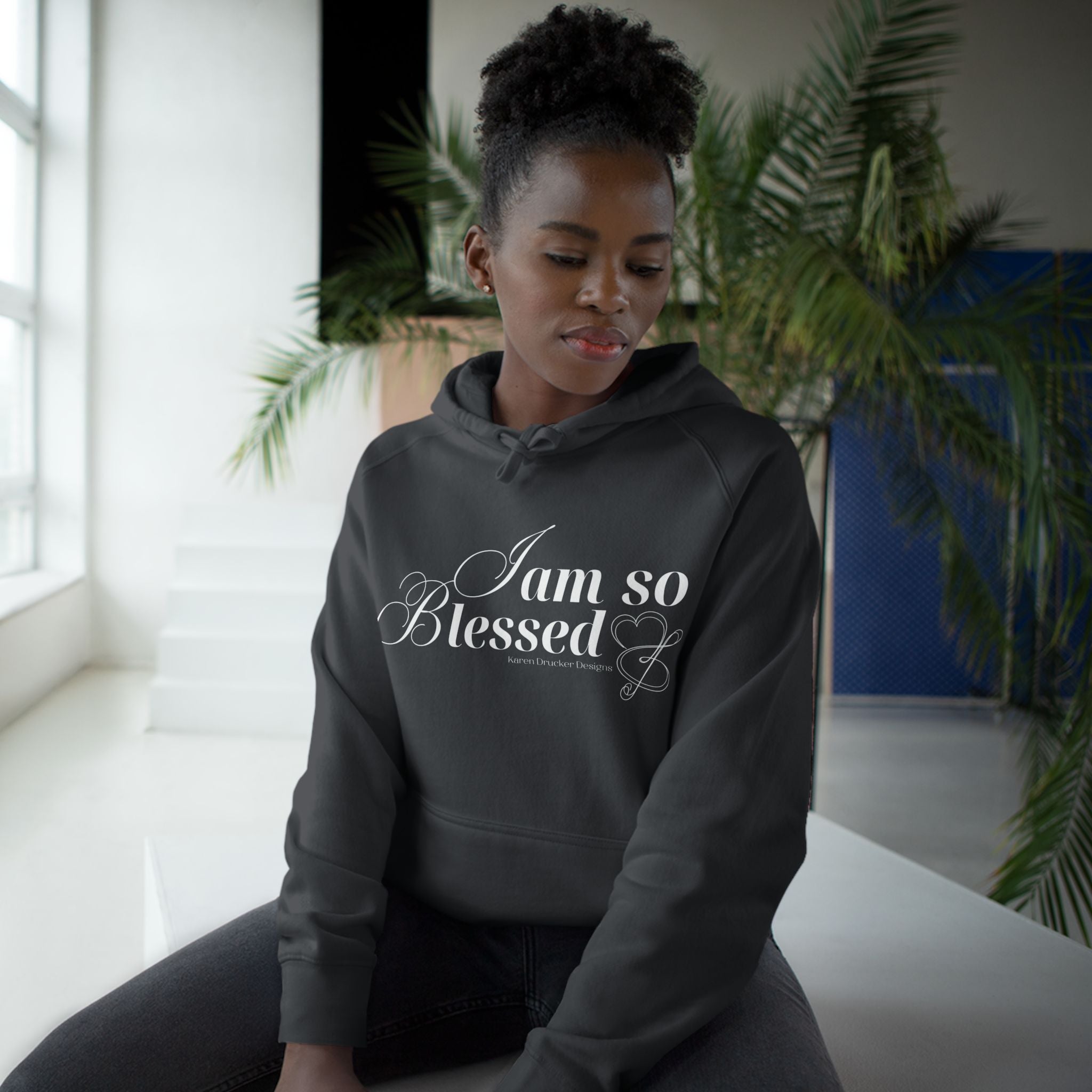 Hoodie with I AM SO BLESSED from Karen Drucker Designs