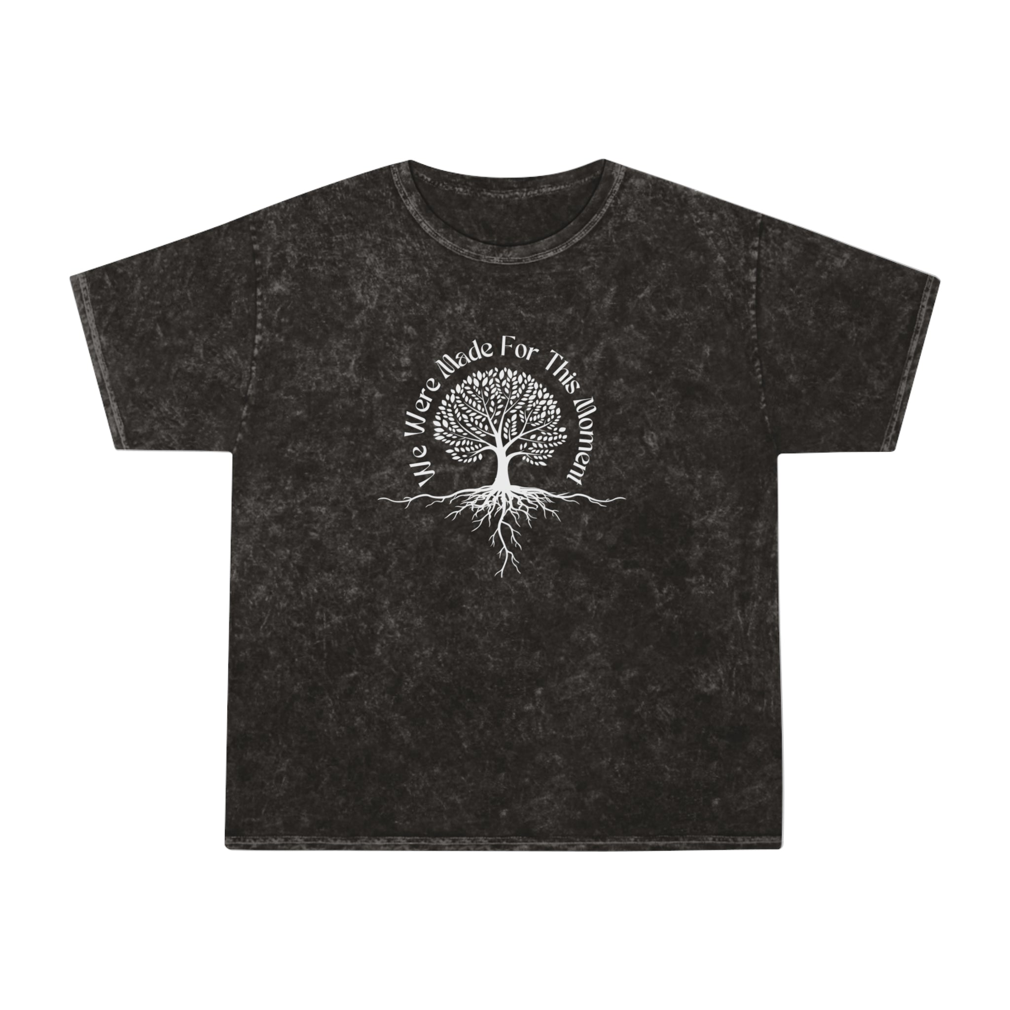 Tree of Life Mineral Wash T-Shirt - We Were Made for This Moment Design