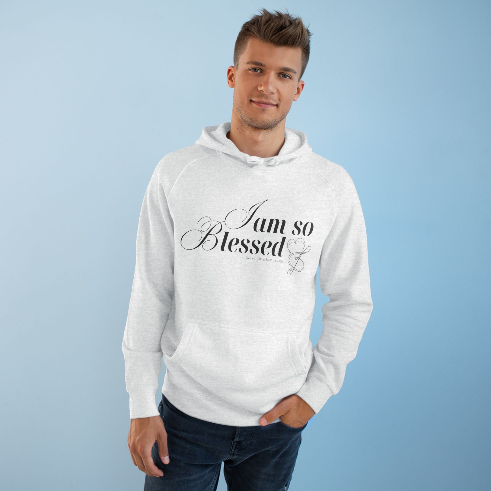 Hoodie with I AM SO BLESSED from Karen Drucker Designs
