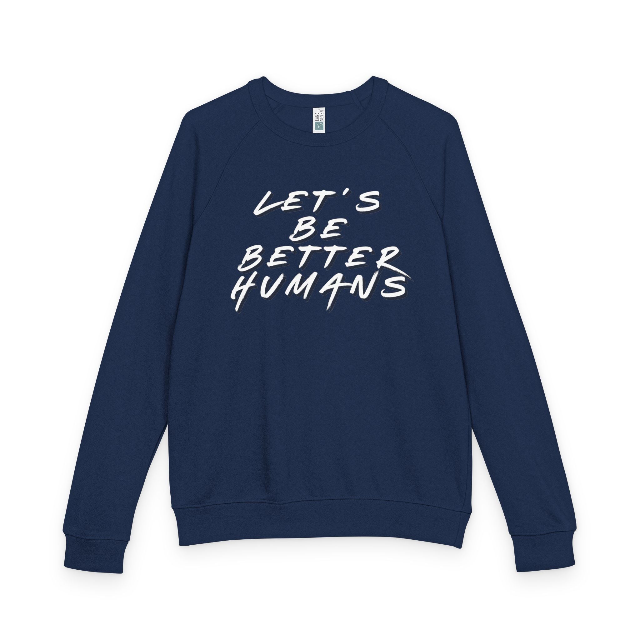 Sweatshirt Let's Be Better Humans