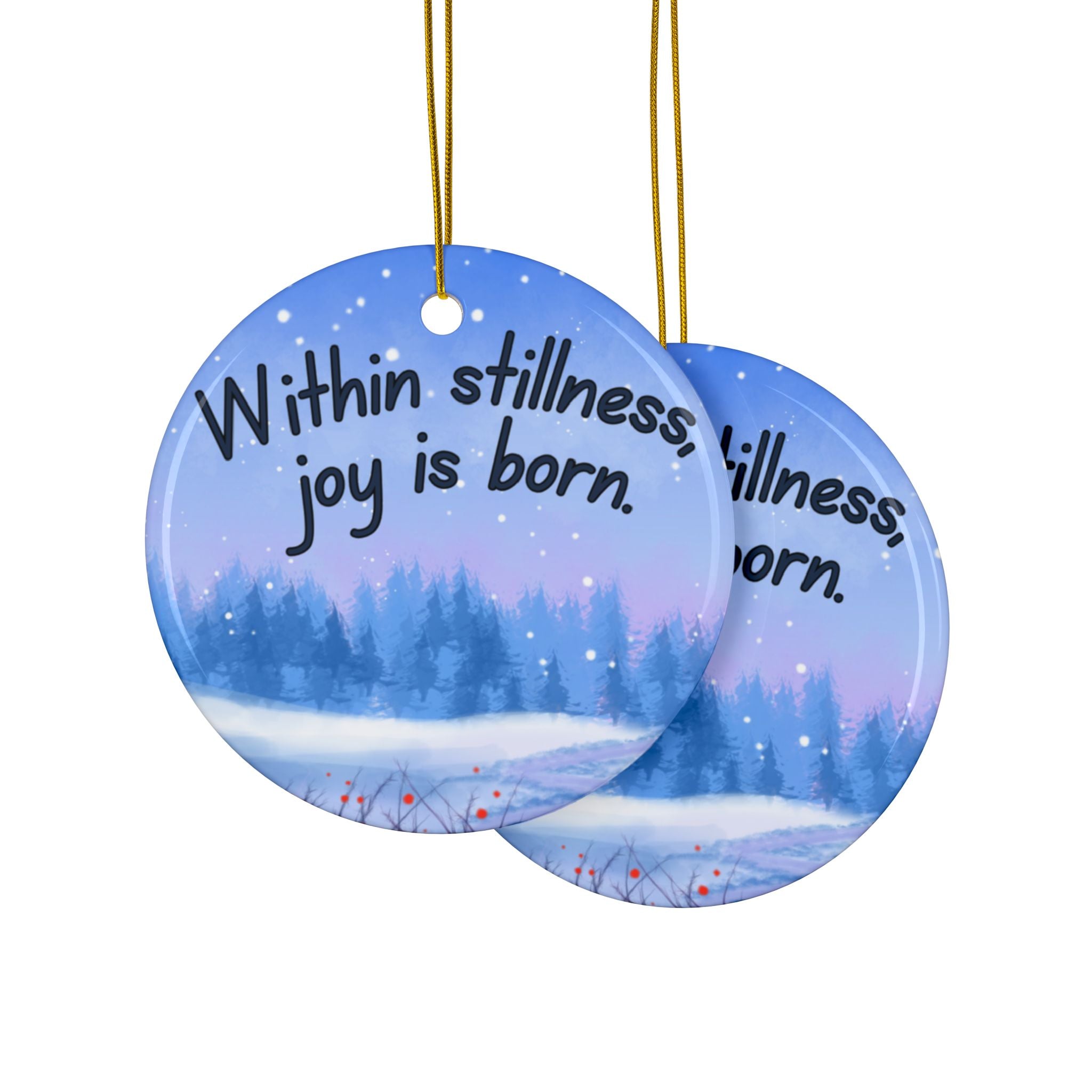 Ceramic Ornaments - Within Stillness, joy is born. - Holiday Decor, gift, Home Decoration, Christmas gift, christmas tree