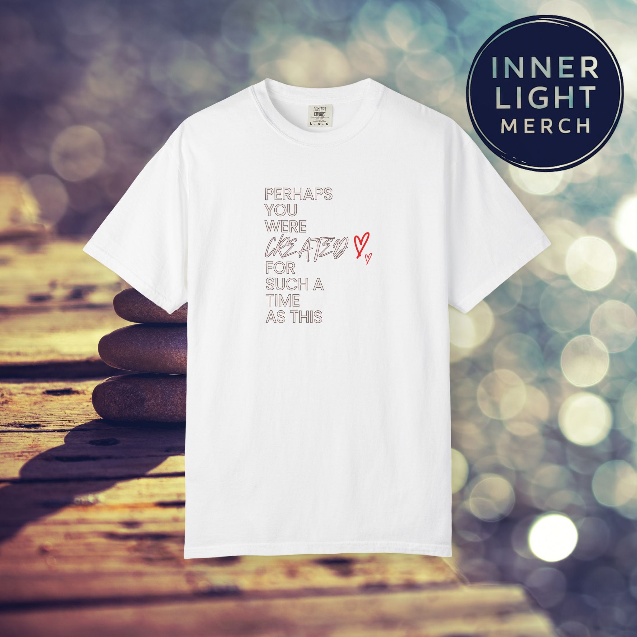 Inspiration T-shirt - Perhaps You Were Created for Such a Time as This