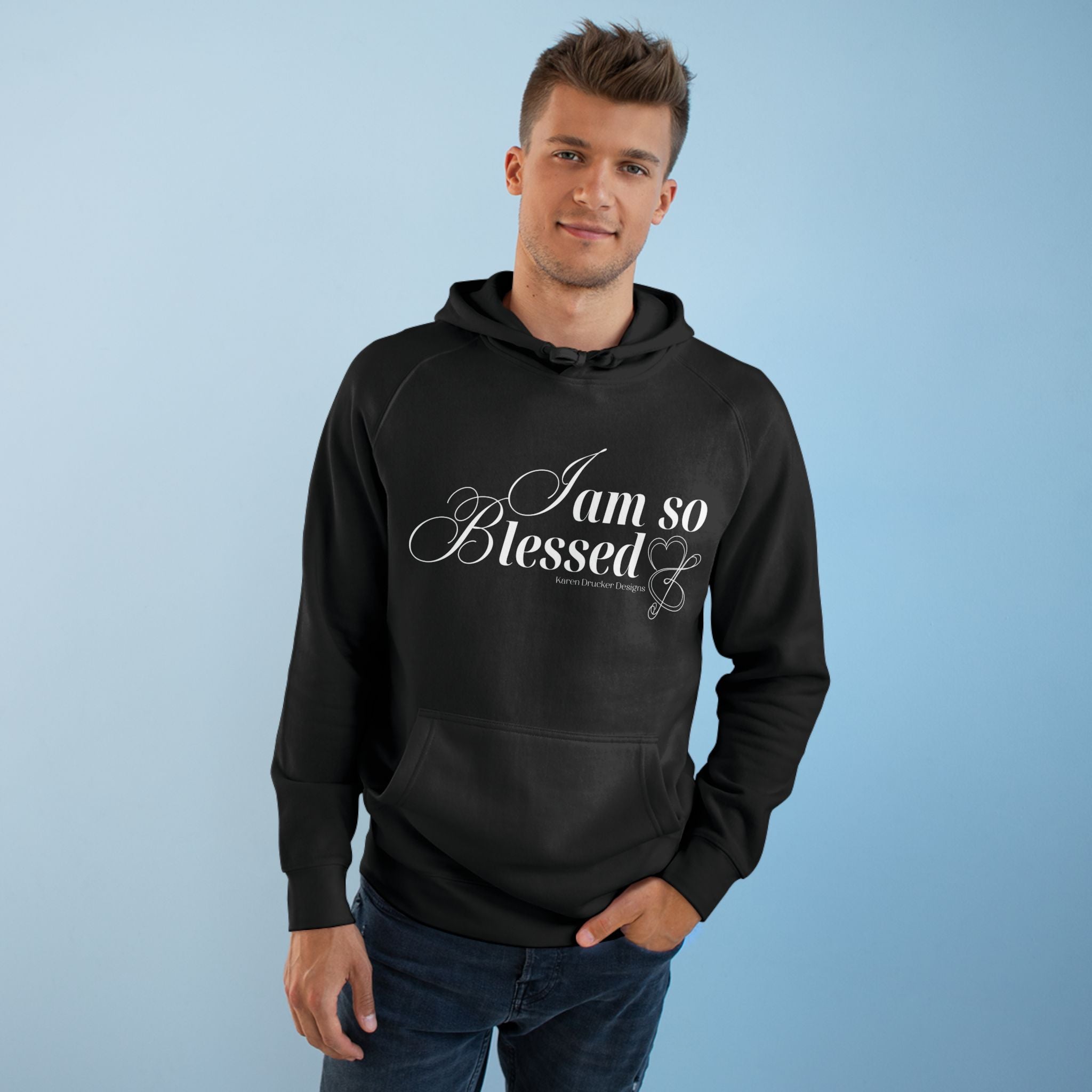 Hoodie with I AM SO BLESSED from Karen Drucker Designs