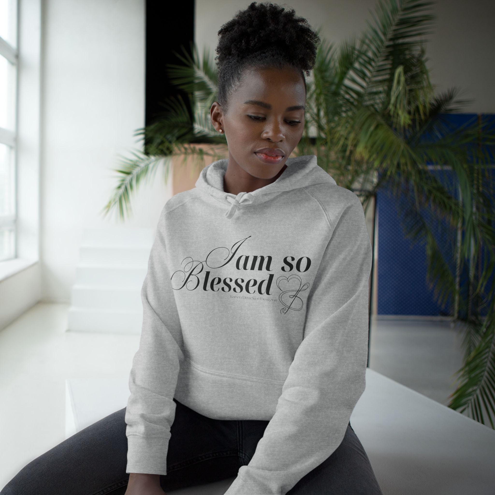 Hoodie with I AM SO BLESSED from Karen Drucker Designs