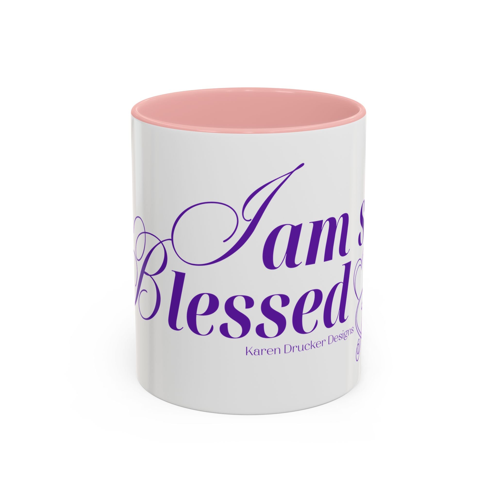 Coffee Mug "I am so Blessed" from Karen Drucker 
Designs