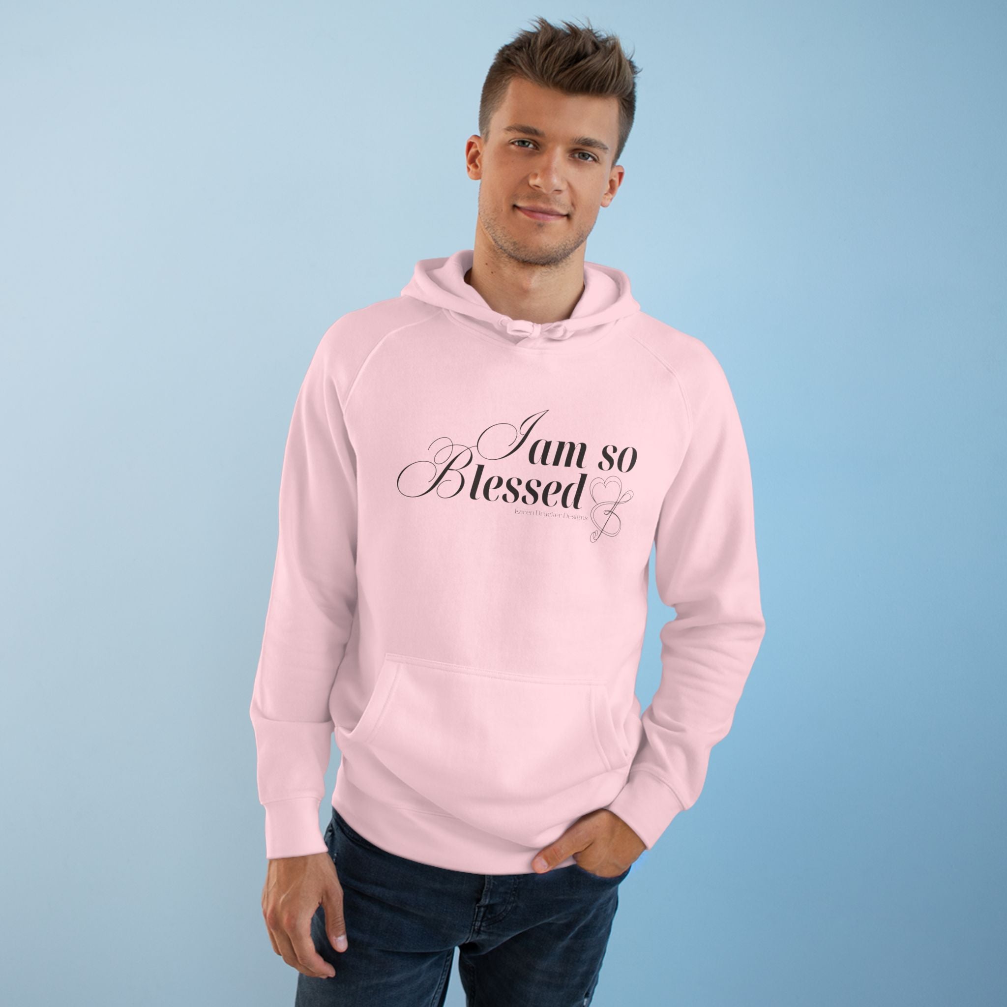 Hoodie with I AM SO BLESSED from Karen Drucker Designs