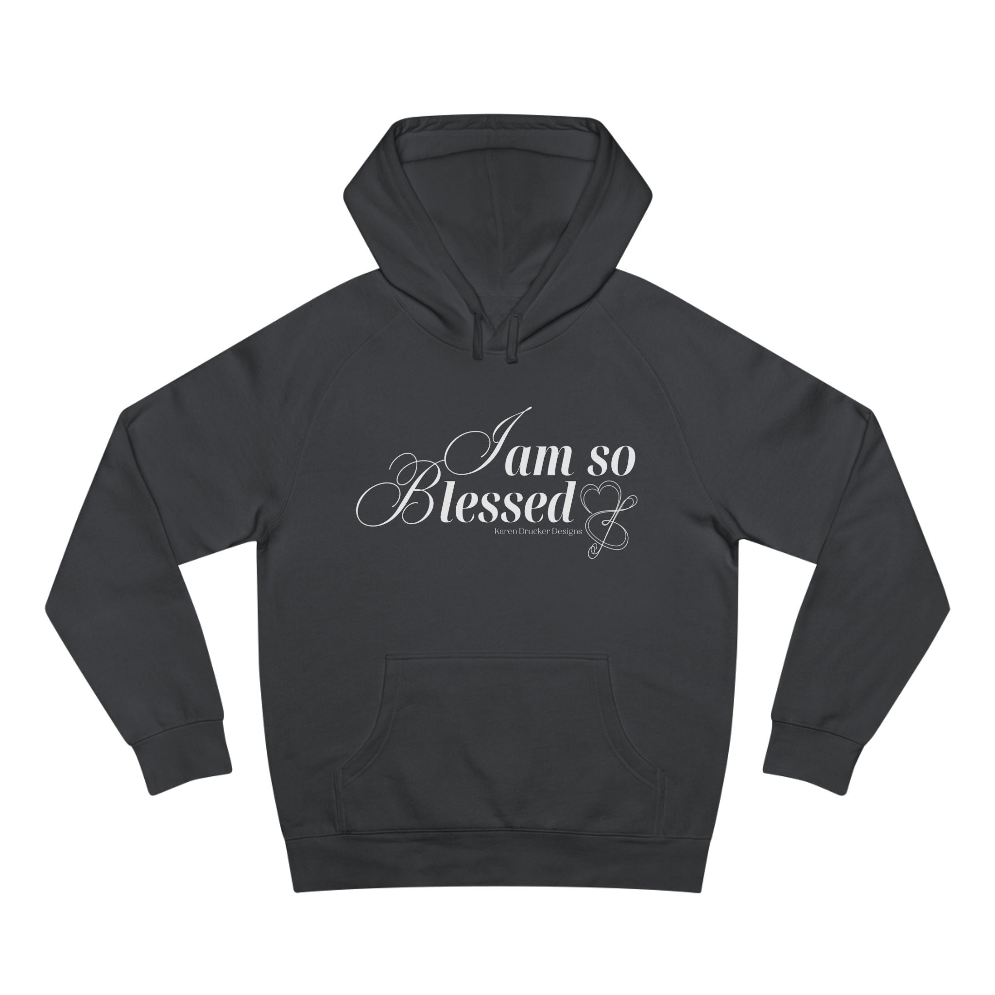 Hoodie with I AM SO BLESSED from Karen Drucker Designs