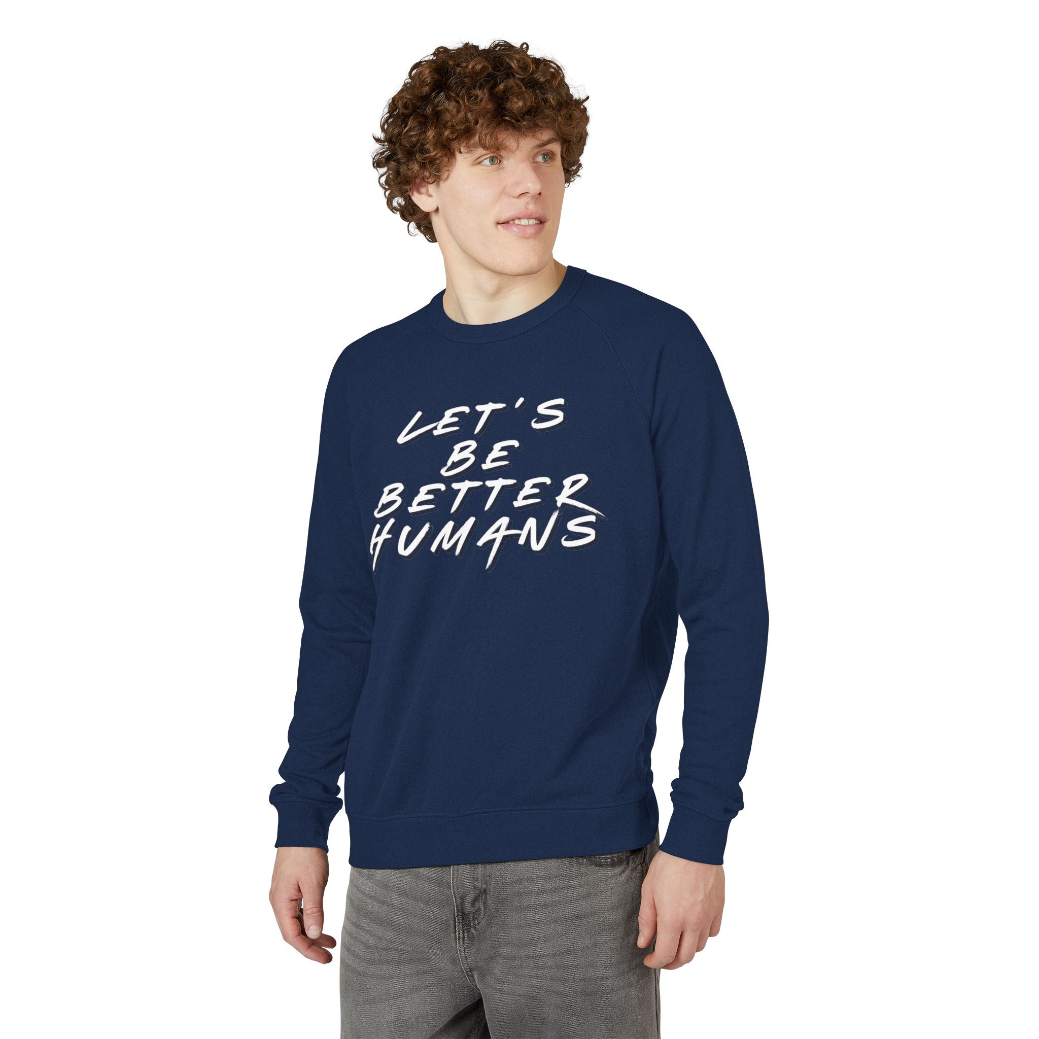 Sweatshirt Let's Be Better Humans
