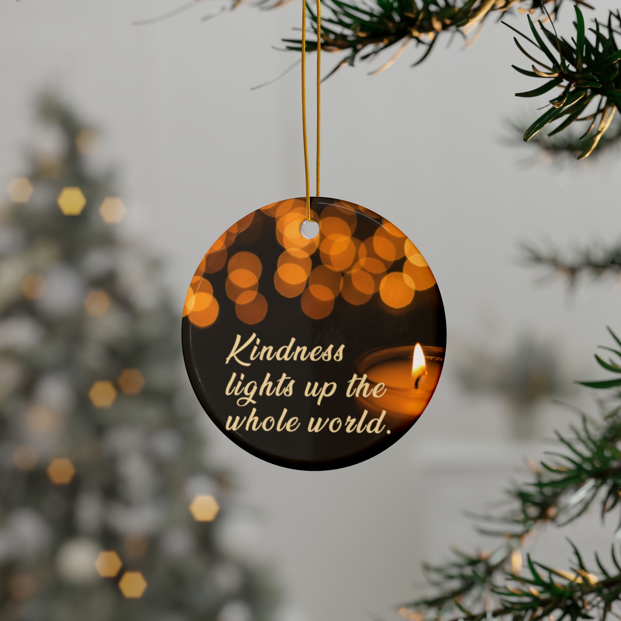 Ceramic Ornaments - Kindness lights up the whole world. - Holiday Decor, Gift for Couples, Home Decoration, 2-Sided Print
