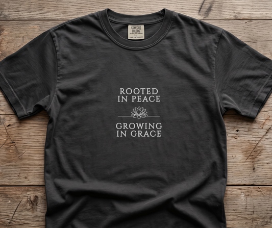 ROOTED IN PEACE GROWING IN GRACE