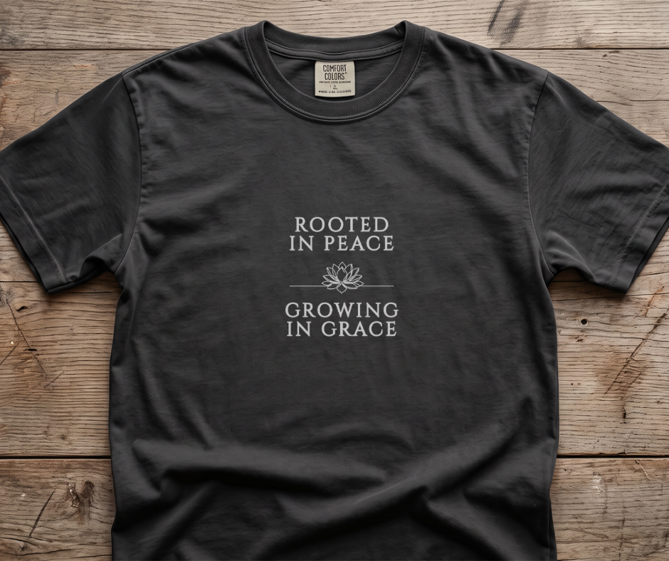 ROOTED IN PEACE GROWING IN GRACE
